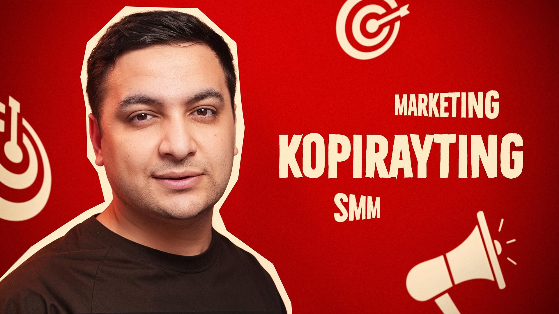 Bepul, sifatli Kopirayting (SMM, Marketing) kursi - Ustoz ai. Ustoz Firdavs O'rinov