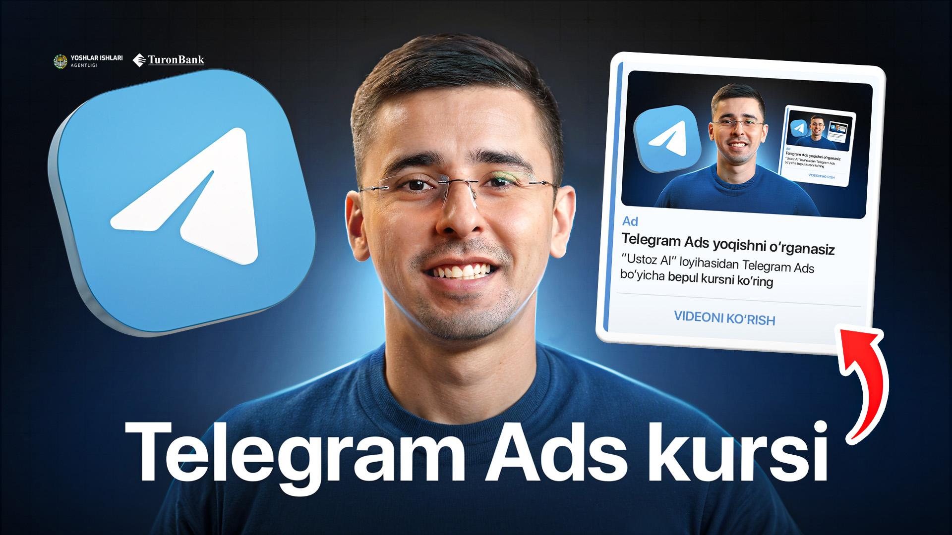 Bepul, sifatli Telegram Ads kursi kursi - Ustoz ai. Ustoz Nodir Nizomov